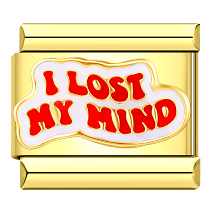 I lost my mind